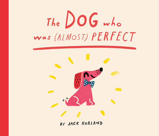 Book cover for Dog Who Was (Almost) Perfect
