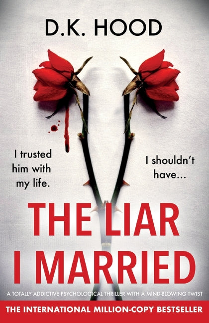 Book cover for Liar I Married: A totally addictive psychological thriller with a mind-blowing twist
