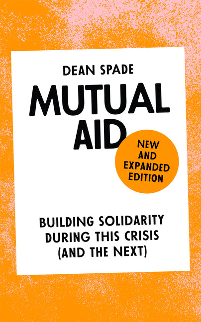 Book cover for Mutual Aid: Building Solidarity During This Crisis (and the Next)