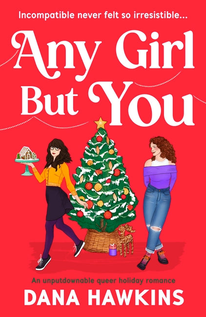 Book cover for Any Girl But You: An Unputdownable Queer Holiday Romance