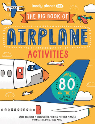Book cover for Lonely Planet Kids the Big Book of Airplane Activities 1