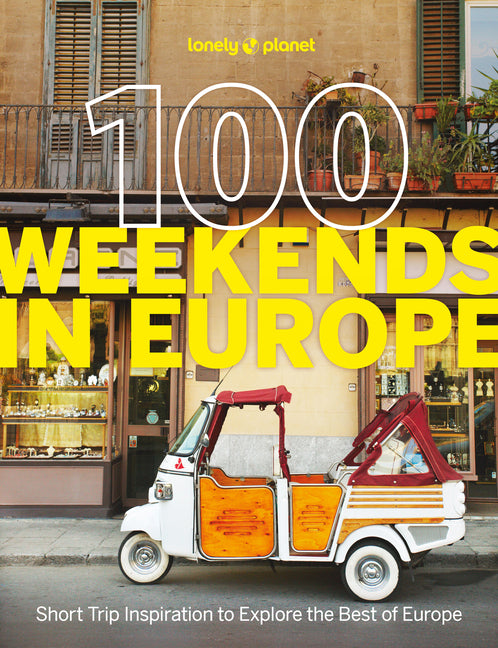 Book cover for Lonely Planet 100 Weekends in Europe