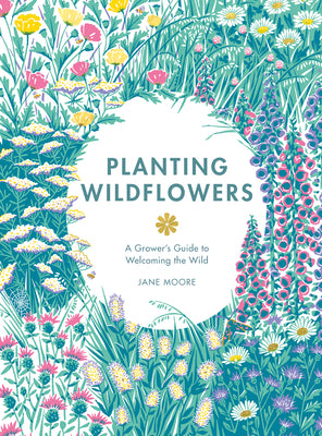Book cover for Planting Wildflowers: A Grower's Guide