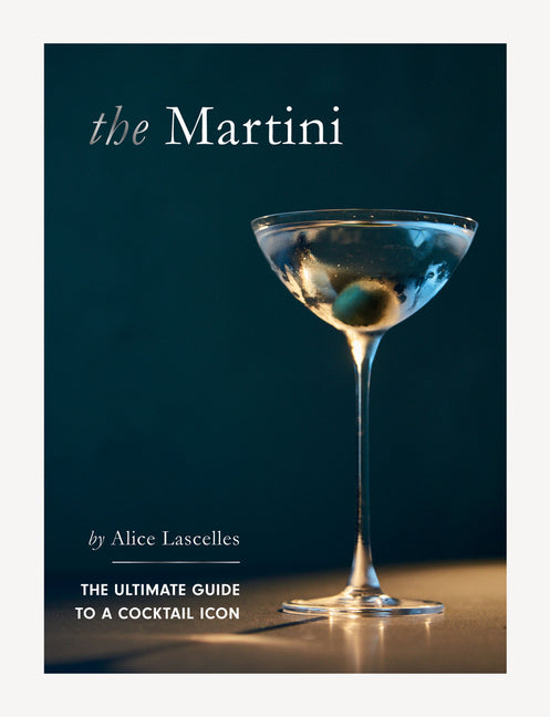 Book cover for Martini: The Ultimate Guide to a Cocktail Icon