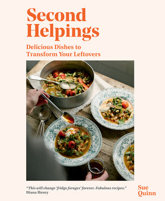Book cover for Second Helpings: Transform Leftovers Into Delicious Dishes