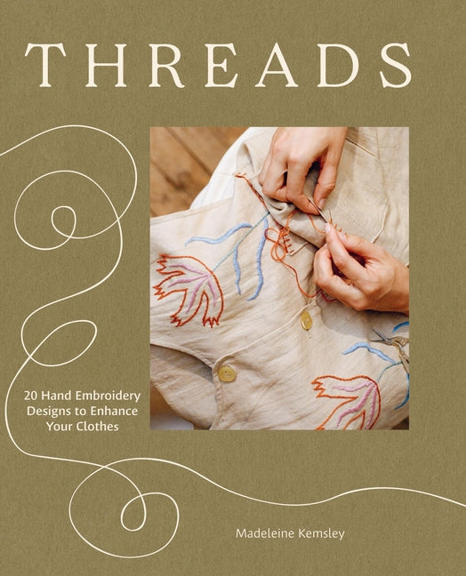 Book cover for Threads: 20 Hand Embroidery Designs to Enhance Your Clothes