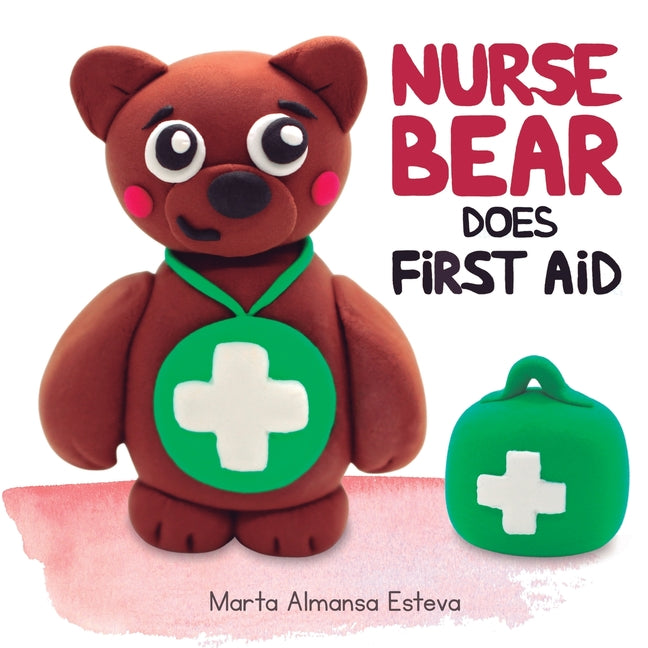 Book cover for Nurse Bear Does First Aid
