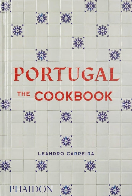 Book cover for Portugal: The Cookbook