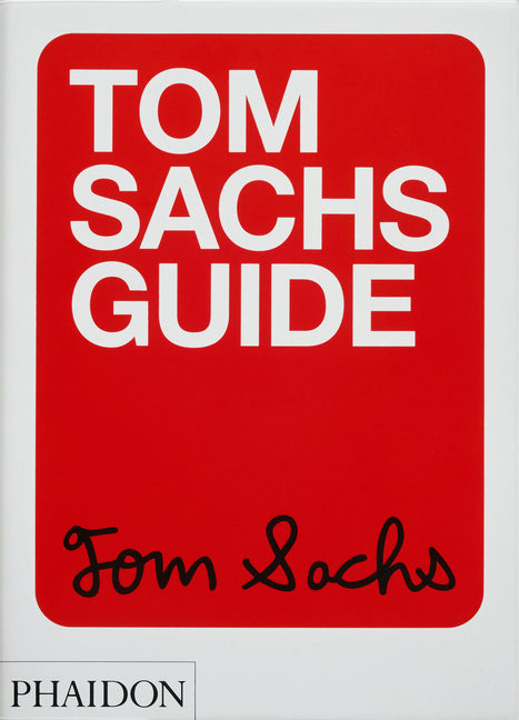 Book cover for Tom Sachs Guide