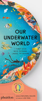 Book cover for Our Underwater World: A First Dive Into Oceans, Lakes, and Rivers
