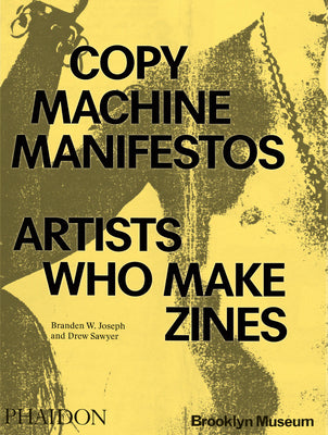 Book cover for Copy Machine Manifestos: Artists Who Make Zines