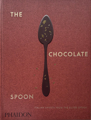 Book cover for The Chocolate Spoon: Italian Sweets from the Silver Spoon