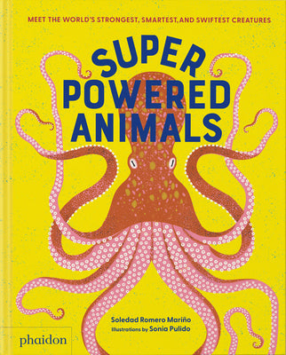 Book cover for Superpowered Animals: Meet the World's Strongest, Smartest, and Swiftest Creatures