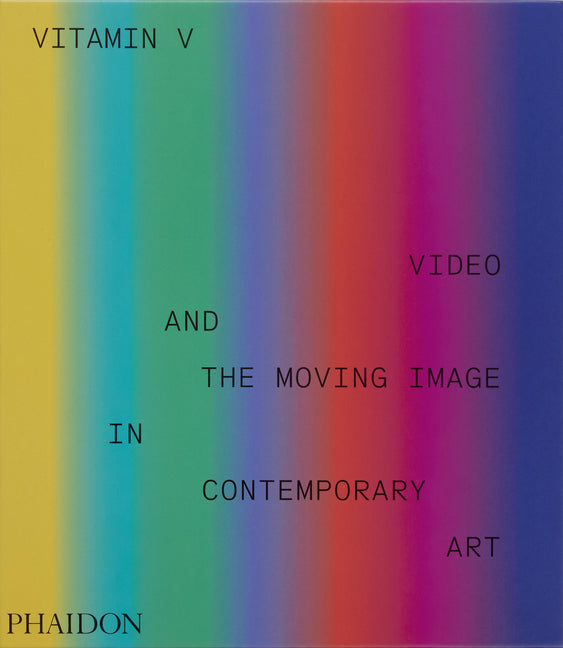 Book cover for Vitamin V: Video and the Moving Image in Contemporary Art