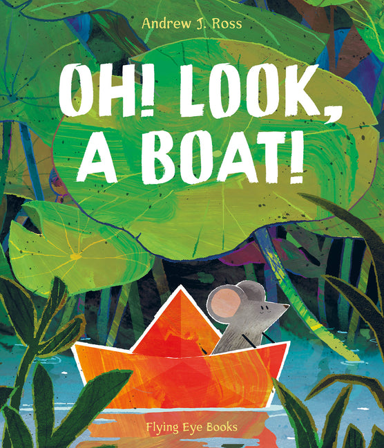 Book cover for Oh! Look, a Boat!