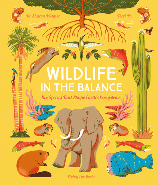 Book cover for Wildlife in the Balance: The Species That Shape Earth's Ecosystems