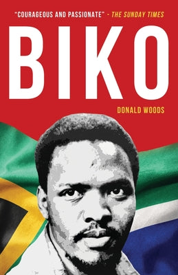 Book cover for Biko: The powerful biography of Steve Biko and the struggle of the Black Consciousness Movement