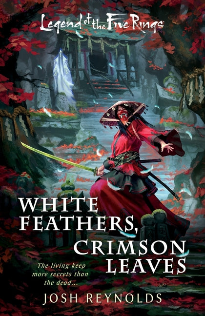 Book cover for White Feathers, Crimson Leaves: A Legend of the Five Rings Novel