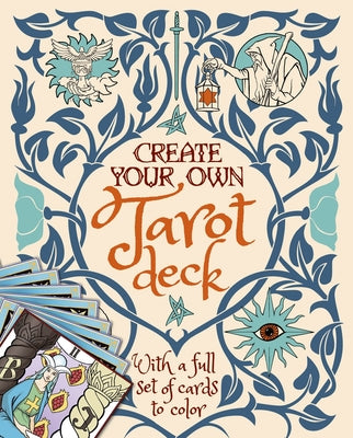 Book cover for Create Your Own Tarot Deck: With a Full Set of Cards to Color