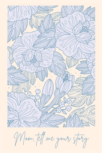 Book cover for Mom, tell me your story