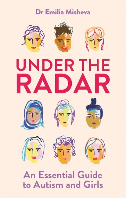 Book cover for Under the Radar: An Essential Guide to Autism and Girls