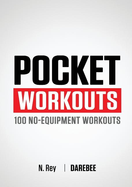 Book cover for Pocket Workouts - 100 Darebee, no-equipment workouts: Train any time, anywhere without a gym or special equipment
