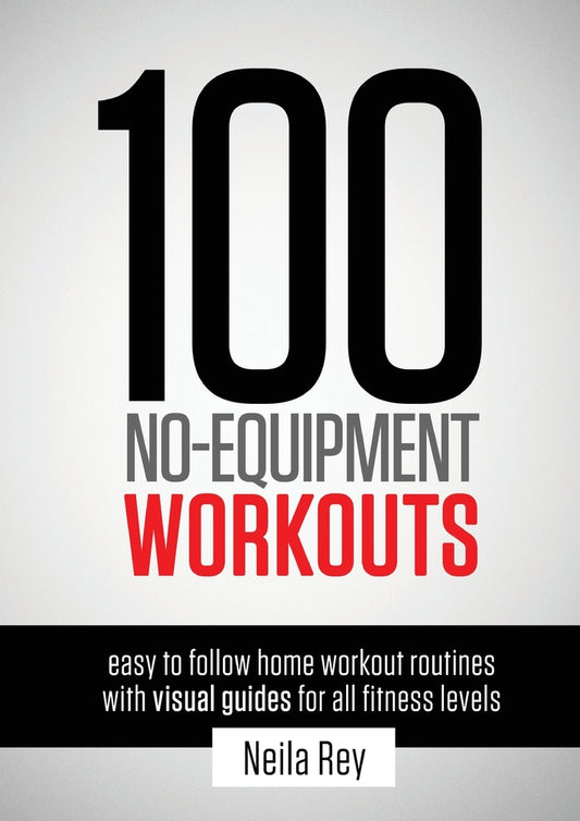 Book cover for 100 No-Equipment Workouts Vol. 1: Easy to Follow Home Workout Routines with Visual Guides for all Fitness Levels
