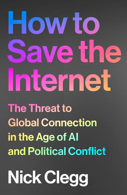 Book cover for How to Save the Internet: The Threat to Global Connection in the Age of AI and Political Conflict