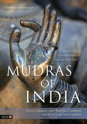 Book cover for Mudras of India: A Comprehensive Guide to the Hand Gestures of Yoga and Indian Dance