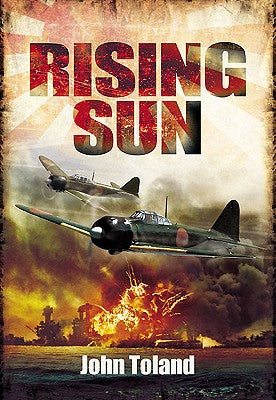 Book cover for The Rising Sun: The Decline and Fall of the Japanese Empire 1936-1945