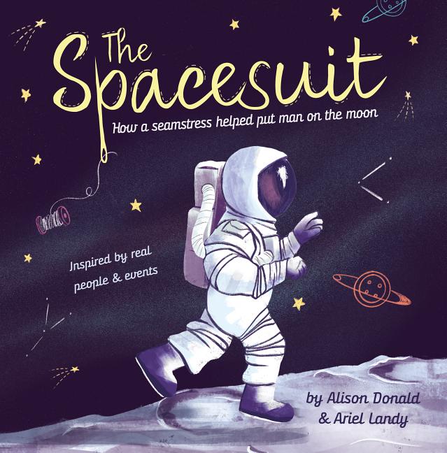Book cover for Spacesuit: How a Seamstress Helped Put Man on the Moon