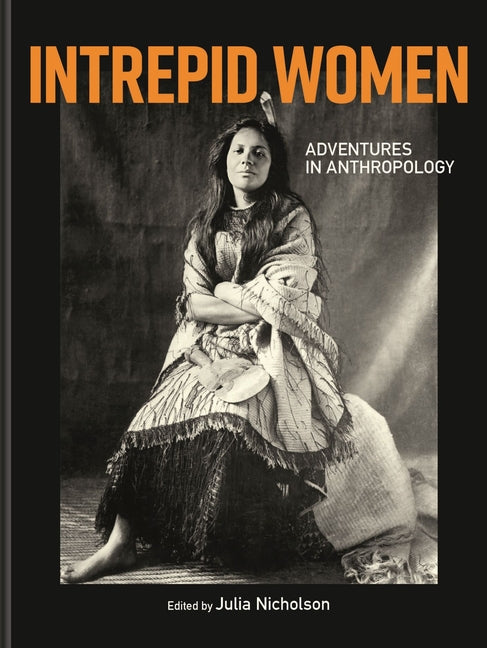 Book cover for Intrepid Women: Adventures in Anthropology
