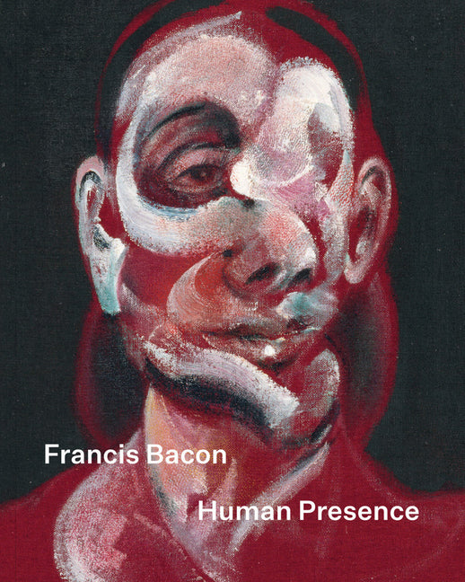 Book cover for Francis Bacon: Human Presence