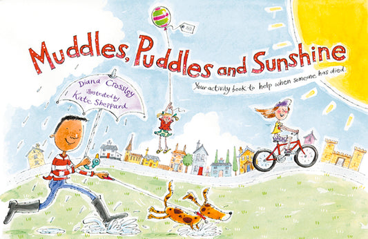 Book cover for Muddles, Puddles and Sunshine: Your Activity Book to Help When Someone Has Died