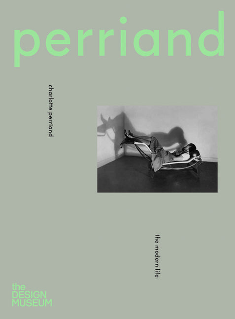 Book cover for Charlotte Perriand: The Modern Life