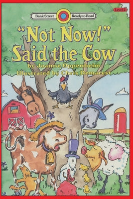 Book cover for "Not Now!" Said the Cow: Level 2