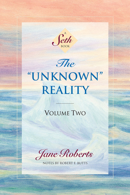 Book cover for Unknown Reality, Volume Two: A Seth Book (Revised)