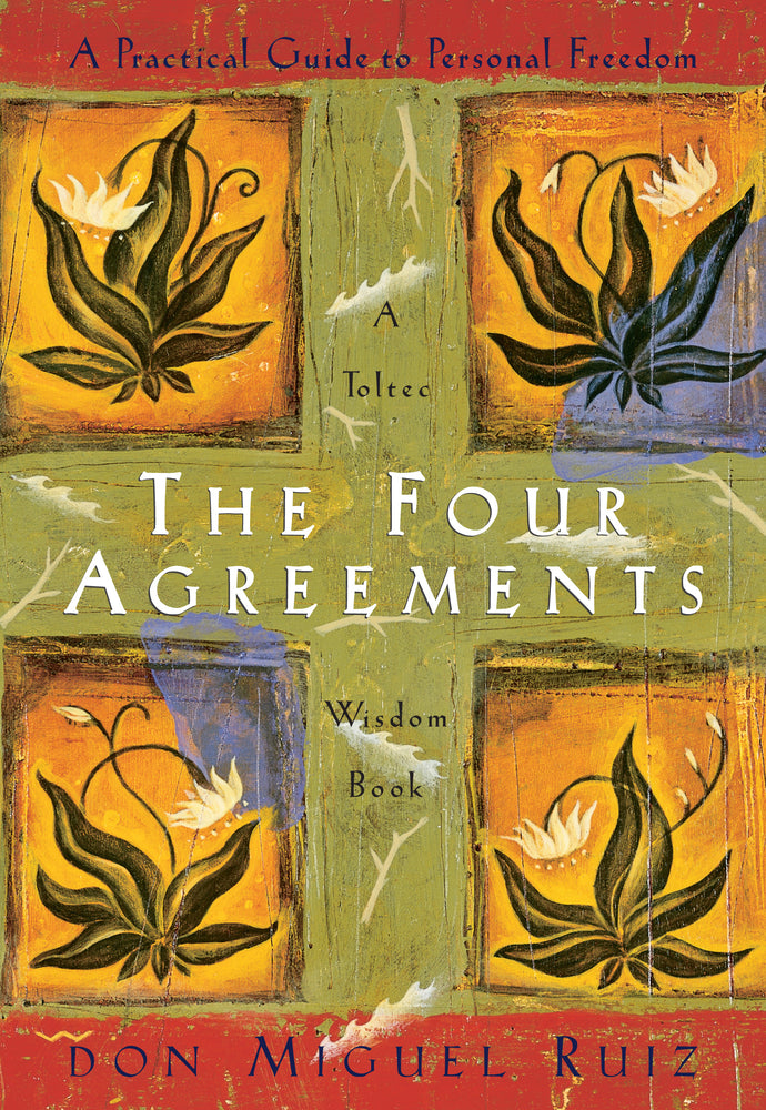 Book cover for The Four Agreements: A Practical Guide to Personal Freedom