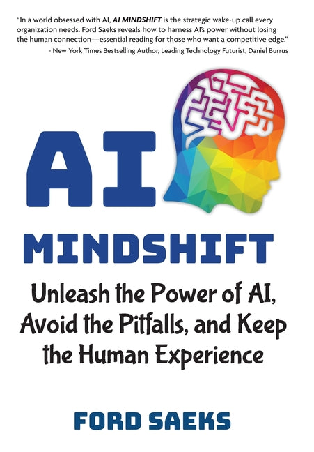 Book cover for AI Mindshift: Unleash the Power of AI, Avoid the Pitfalls, and Keep the Human Experience