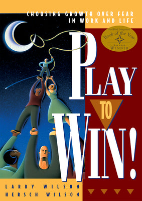 Book cover for Play to Win: Choosing Growth Over Fear in Work and Life