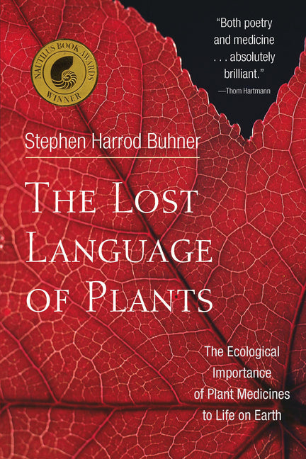 Book cover for Lost Language of Plants: The Ecological Importance of Plant Medicines to Life on Earth