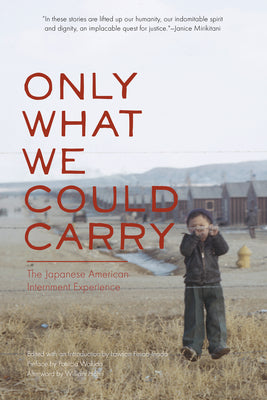 Book cover for Only What We Could Carry: The Japanese American Internment Experience