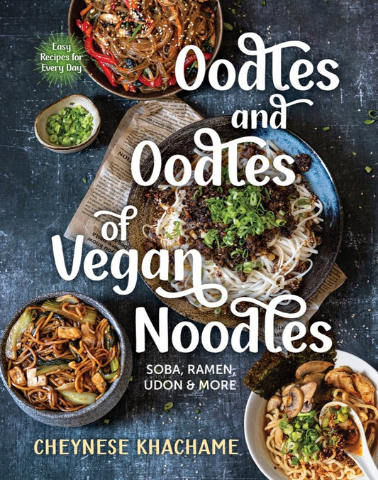 Book cover for Oodles and Oodles of Vegan Noodles: Soba, Ramen, Udon & More - Easy Recipes for Every Day