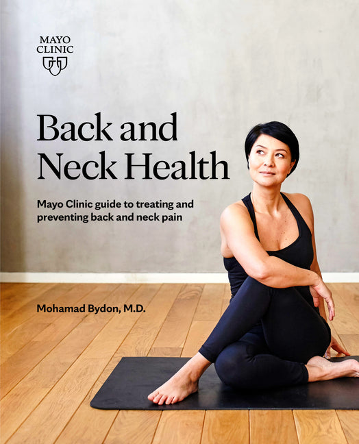 Book cover for Back and Neck Health: Mayo Clinic Guide to Treating and Preventing Back and Neck Pain