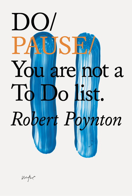 Book cover for Do Pause: You Are Not A to Do List.