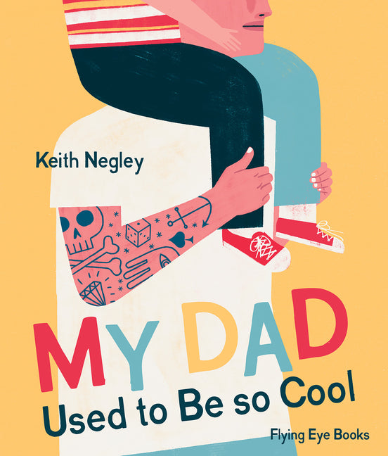 Book cover for My Dad Used to Be So Cool