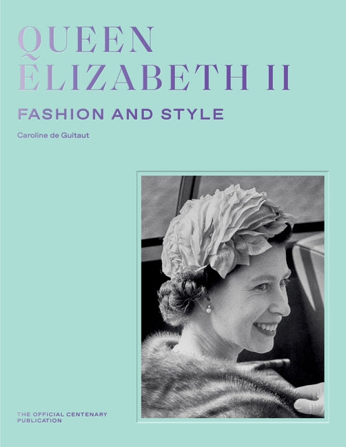 Book cover for Queen Elizabeth II: Fashion & Style