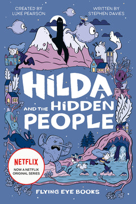 Book cover for Hilda and the Hidden People: Hilda Netflix Tie-In 1