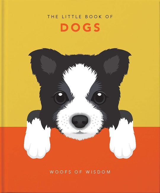 Book cover for Little Book of Dogs: Woofs of Wisdom