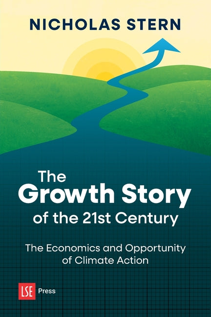 Book cover for Growth Story of the 21st Century: The Economics and Opportunity of Climate Action